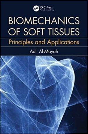 Biomechanics of Soft Tissues Principles and Applications