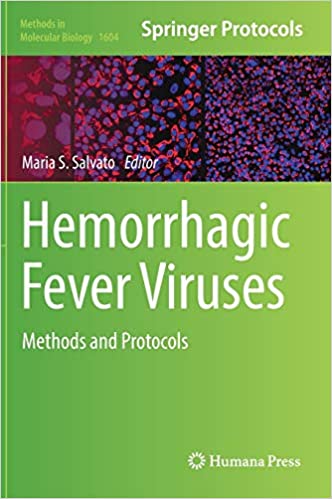 Hemorrhagic Fever Viruses Methods and Protocols