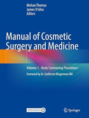 Manual of Cosmetic Surgery and Medicine Volume 1 Body Contouring Procedures