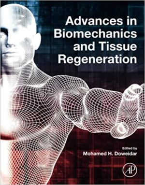 Advances in Biomechanics and Tissue Regeneration