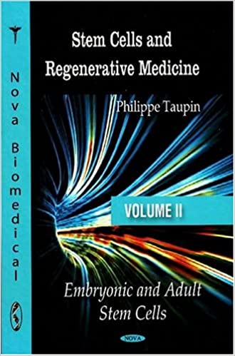 Stem Cells and Regenerative Medicine Embryonic and Adult Stem Cells Volume 2