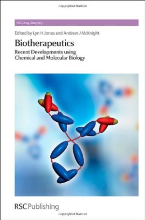 Biotherapeutics Recent Developments Using Chemical and Molecular Biology