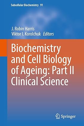 Biochemistry and Cell Biology of Ageing Part 2 Clinical Science