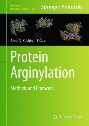 Protein Arginylation Methods and Protocols