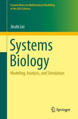Systems Biology Modeling Analysis and Simulation