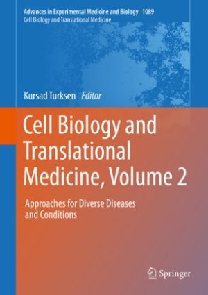 Cell Biology and Translational Medicine Volume 2 Approaches for Diverse Diseases and Conditions