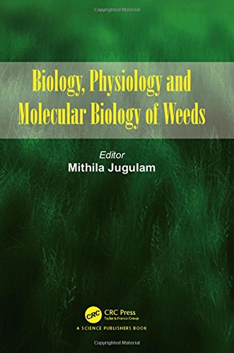 Biology Physiology and Molecular Biology of Weeds