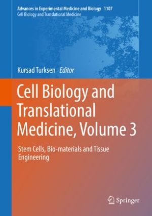 Cell Biology and Translational Medicine Volume 3 Stem Cells Bio Materials and Tissue Engineering