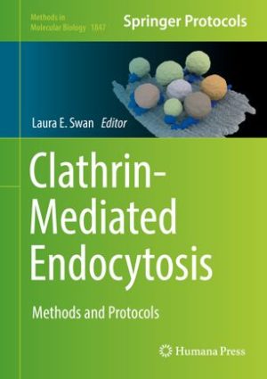 Clathrin Mediated Endocytosis Methods and Protocols