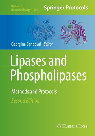 Lipases and Phospholipases Methods and Protocols 2nd Edition By Georgina Sandoval