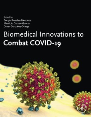 Biomedical Innovations to Combat COVID 19 Mechanics Biology and Numerical Modeling
