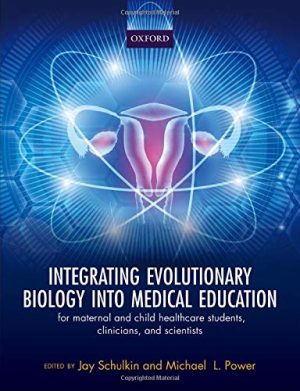 Integrating Evolutionary Biology into Medical Education For Maternal and Child Healthcare Students Clinicians and Scientists