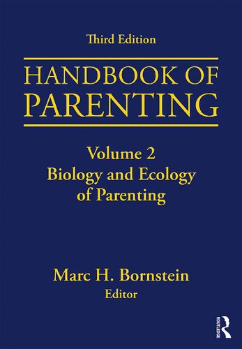 Handbook of Parenting Volume 2 Biology and Ecology of Parenting 3rd Edition