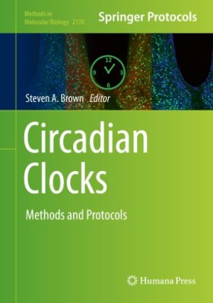 Circadian Clocks Methods and Protocols