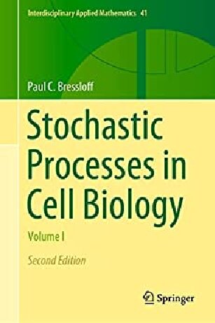 Stochastic processes in cell biology Volume I