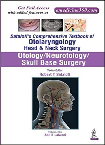 Sataloffs Comprehensive Textbook of Otolaryngology Head & Neck Surgery Otology Neurotology Skull Base Surgery