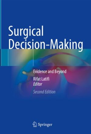 Surgical Decision Making Beyond the Evidence Based Surgery 2nd Edition