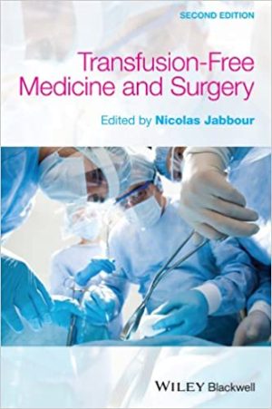 Transfusion Free Medicine and Surgery 2nd Edition