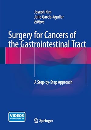 Surgery for Cancers of the Gastrointestinal Tract A Step By Step Approach