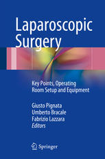 Laparoscopic Surgery Key Points Operating Room Setup and Equipment