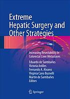 Extreme Hepatic Surgery and Other Strategies Increasing Resectability in Colorectal Liver Metastases