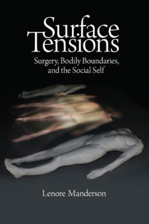 Surface Tensions Surgery Bodily Boundaries and the Social Self