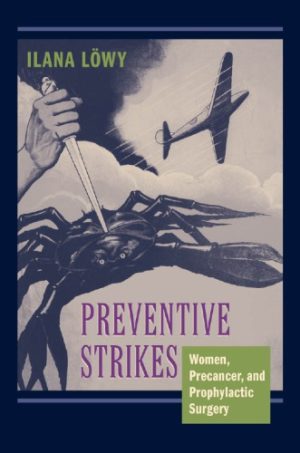 Preventive Strikes Women Precancer and Prophylactic Surgery