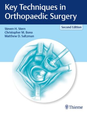 Key Techniques in Orthopaedic Surgery 2nd Edition