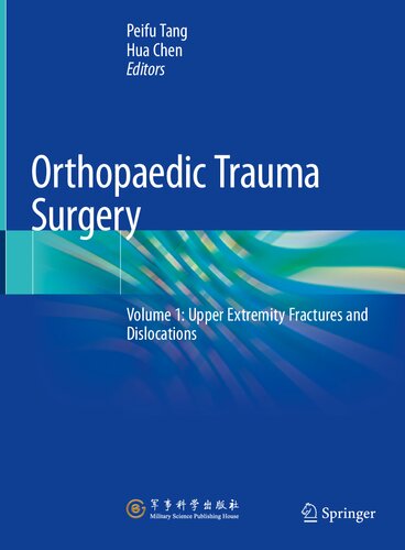 Orthopaedic Trauma Surgery Volume 1 Upper Extremity Fractures and Dislocations