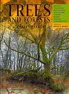 Trees & Forests A Colour Guide Biology Pathology Propagation Silviculture Surgery Biomes Ecology and Conservation