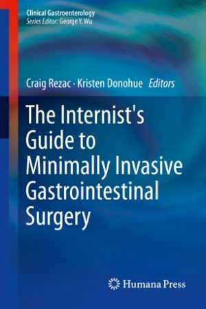 The Internists Guide to Minimally Invasive Gastrointestinal Surgery