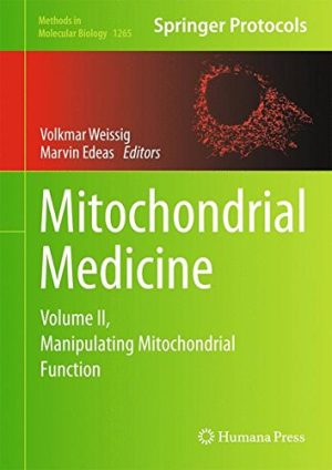 Mitochondrial Medicine Volume II Manipulating Mitochondrial Function