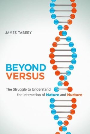 Beyond Versus The Struggle to Understand the Interaction of Nature and Nurture
