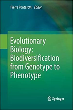 Evolutionary Biology Biodiversification from Genotype to Phenotype