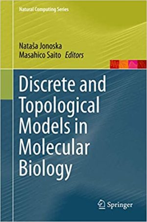 Discrete and Topological Models in Molecular Biology