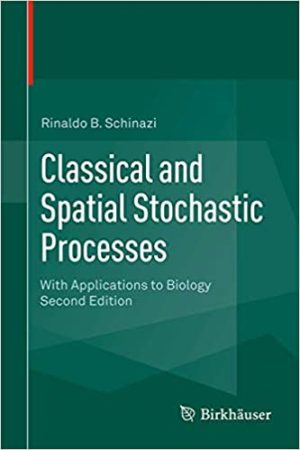 Classical and Spatial Stochastic Processes With Applications to Biology