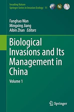 Biological Invasions and Its Management in China Volume 1