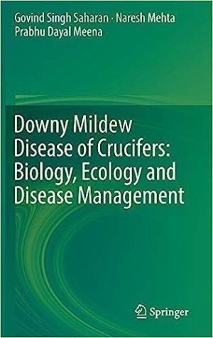 Downy Mildew Disease of Crucifers Biology Ecology and Disease Management