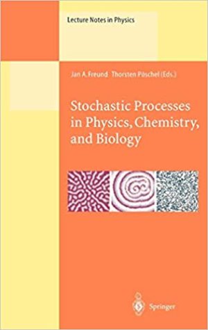 Stochastic Processes in Physics Chemistry and Biology