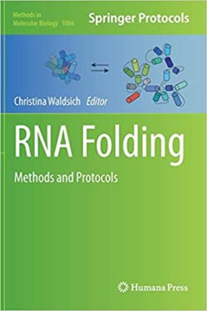 RNA Folding Methods and Protocols