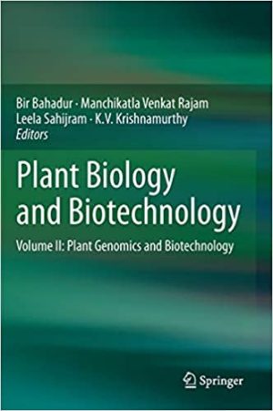 Plant Biology and Biotechnology Volume II Plant Genomics and Biotechnology