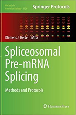 Spliceosomal Pre mRNA Splicing Methods and Protocols
