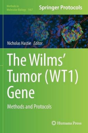 The Wilms Tumor WT1 Gene Methods and Protocols