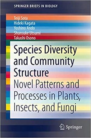 Species Diversity and Community Structure Novel Patterns and Processes in Plants Insects and Fungi