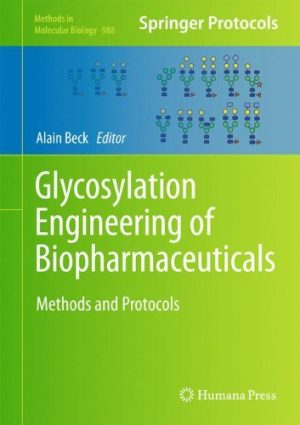 Glycosylation Engineering of Biopharmaceuticals Methods and Protocols