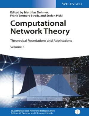 Computational network theory theoretical foundations and applications