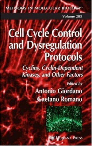 Cell Cycle Control and Dysregulation Protocols Cyclins Cyclin Dependent Kinases and Other Factors