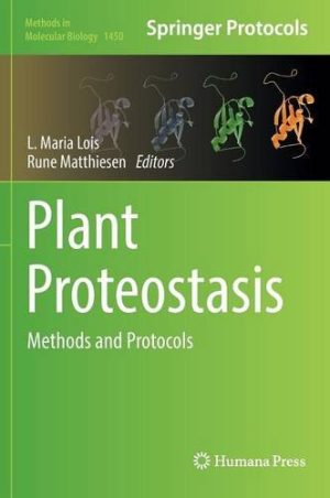 Plant Proteostasis Methods and Protocols