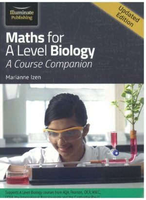 Mathematics for a Level Biology A Course Companion