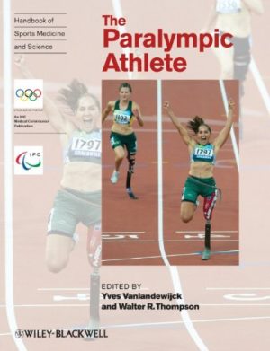 The Paralympic Athlete Handbook of Sports Medicine and Science